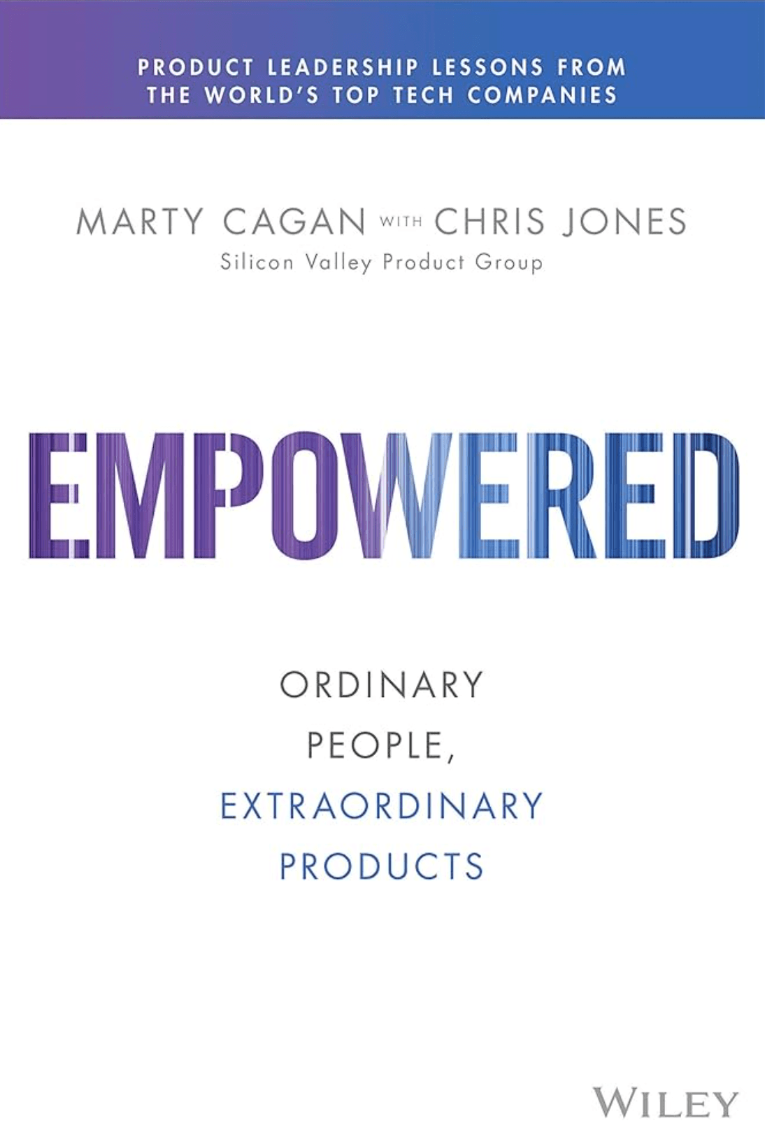 Empowered: Ordinary People, Extraordinary Products